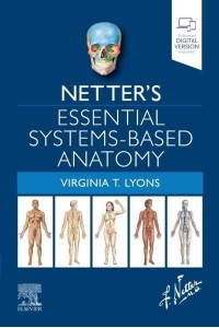 Netter's Essential Systems-Based Anatomy - Netter Basic Science