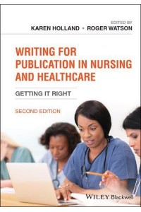 Writing for Publication in Nursing and Healthcare Getting It Right