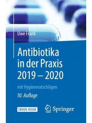 Antibiotika in Der Praxis 2019 - 2020 Mit Hygieneratschlägen - 1X1 Der Therapie