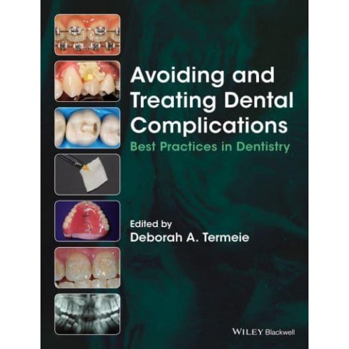 Avoiding and Treating Dental Complications Best Practices in Dentistry