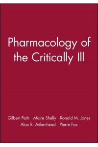 Pharmacology of the Critically Ill - Fundamentals of Anaesthesia and Acute Medicine
