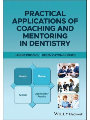 Practical Applications of Coaching and Mentoring in Dentistry