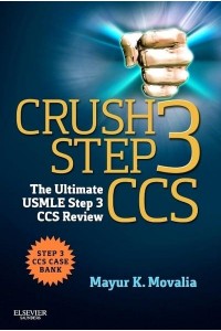 Crush Step 3 CCS The Ultimate USMLE Step 3 CCS Review - Crush