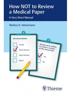 How NOT to Review a Medical Paper A Very Short Manual