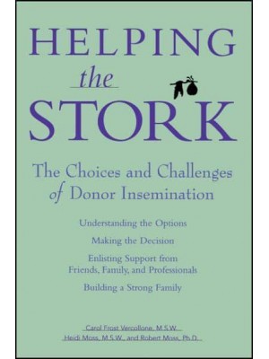 Helping the Stork The Choices and Challenges of Donor Insemination