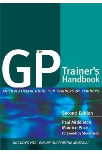 The GP Trainer's Handbook An Education Guide for Trainers by Trainers