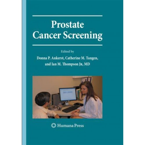 Prostate Cancer Screening : Second Edition - Current Clinical Urology