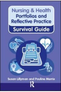 Portfolios and Reflective Practice - Nursing & Health Survival Guide
