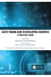 Acute Trauma Care in Developing Countries A Practical Guide