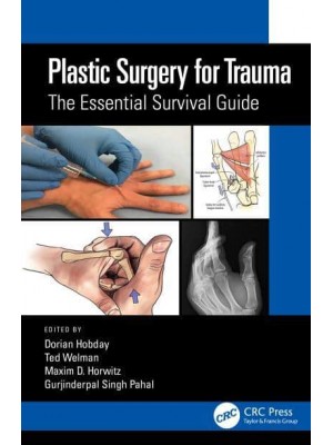 Plastic Surgery for Trauma The Essential Survival Guide