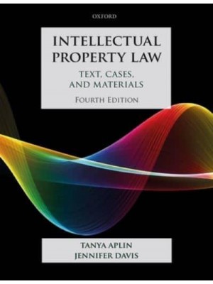 Intellectual Property Law Text, Cases, and Materials - Text, Cases, and Materials