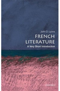 French Literature A Very Short Introduction - Very Short Introductions