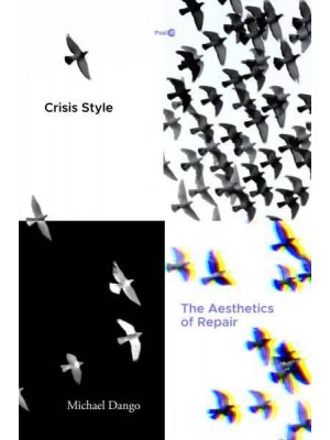 Crisis Style The Aesthetics of Repair - Post 45