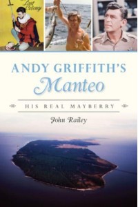Andy Griffith's Manteo His Real Mayberry
