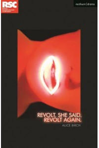 Revolt, She Said, Revolt Again - Oberon Modern Plays