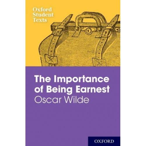 The Importance of Being Earnest - Oxford Student Texts