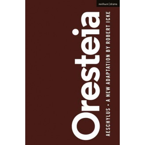 Oresteia - Oberon Modern Plays
