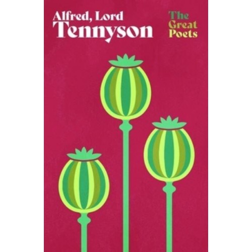 Alfred, Lord Tennyson - Everyman Poetry