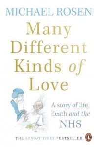 Many Different Kinds of Love A Story of Life, Death and the NHS