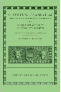 Lives of the Caesars On Teachers of Grammar and Rhetoric - Oxford Classical Texts