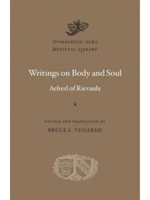 Writings on Body and Soul - Dumbarton Oaks Medieval Library