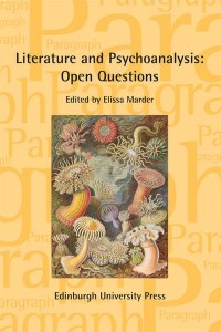 Literature and Psychoanalysis: Open Questions Paragraph Volume 40, Issue 3 - Paragraph Special Issues