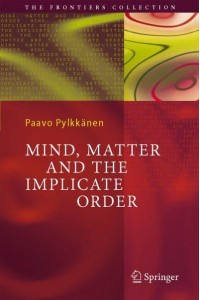 Mind, Matter and the Implicate Order - Frontiers Collection