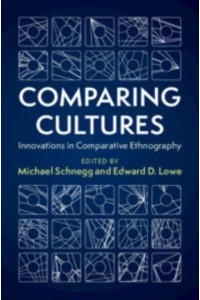 Comparing Cultures Innovations in Comparative Ethnography
