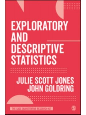 Exploratory and Descriptive Statistics - The SAGE Quantitative Research Kit