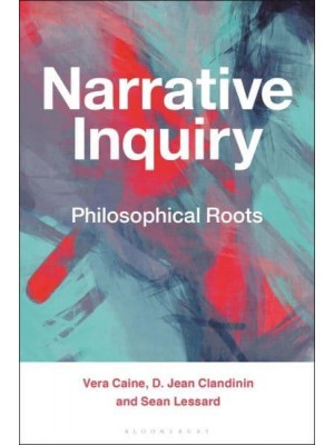 Narrative Inquiry Philosophical Roots