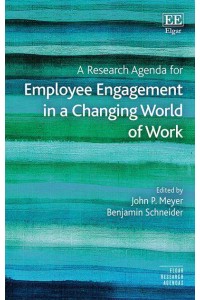 A Research Agenda for Employee Engagement in a Changing World of Work - Elgar Research Agendas