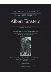 The Collected Papers of Albert Einstein. Vol. 12 Correspondence, January-December 1921 - Collected Papers of Albert Einstein