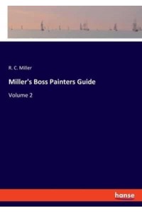 Miller's Boss Painters Guide:Volume 2