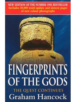 Fingerprints of the Gods The Quest Continues