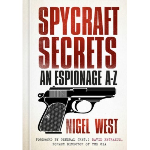 Spycraft Secrets An Espionage A-Z