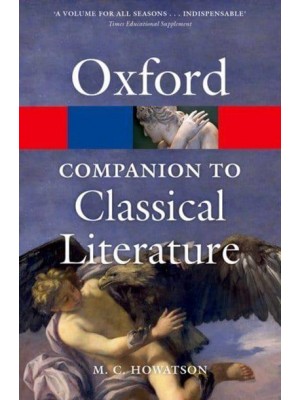 The Oxford Companion to Classical Literature - Oxford Quick Reference
