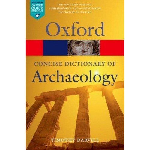 The Concise Oxford Dictionary of Archaeology - Oxford Paperback Reference