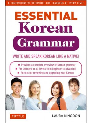 Essential Korean Grammar Your Essential Guide to Speaking and Writing Korean Fluently!