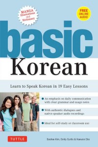 Basic Korean Learn to Speak Korean in 19 Easy Lessons (Companion Online Audio and Dictionary)