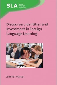 Discourses, Identities and Investment in Foreign Language Learning - Second Language Acquisition