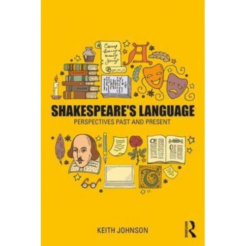 Shakespeare's Language Perspectives, Past and Present