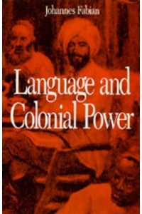 Language and Colonial Power The Appropriation of Swahili in the Former Belgian Congo, 1880-1938