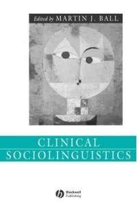 Clinical Sociolinguistics - Language in Society