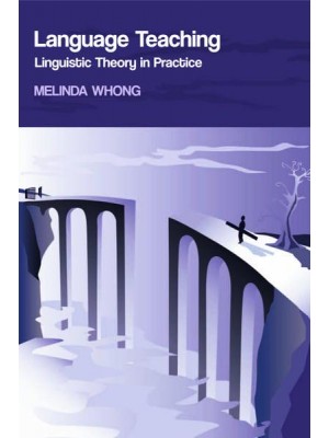 Language Teaching Linguistic Theory in Practice