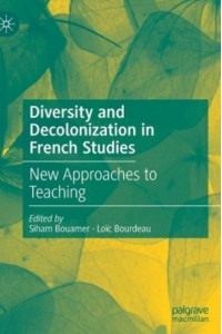 Diversity and Decolonization in French Studies : New Approaches to Teaching