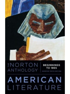 The Norton Anthology of American Literature. Volume 1
