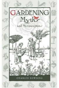 Gardening Myths and Misconceptions - Wise Words