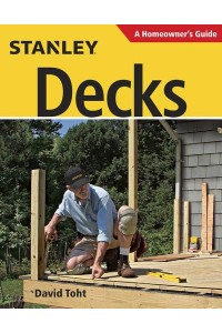 Stanley Decks A Homeowner's Guide