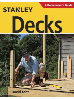 Stanley Decks A Homeowner's Guide