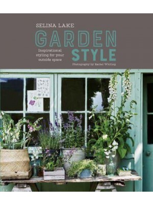 Garden Style Inspirational Styling for Your Outside Space